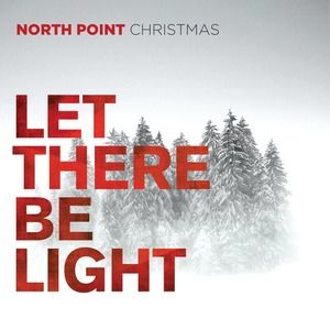 North Point Christmas: Let There Be Light CD, NIP